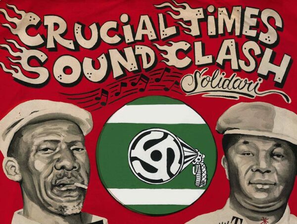 Crucial Times Soundclash Solidari